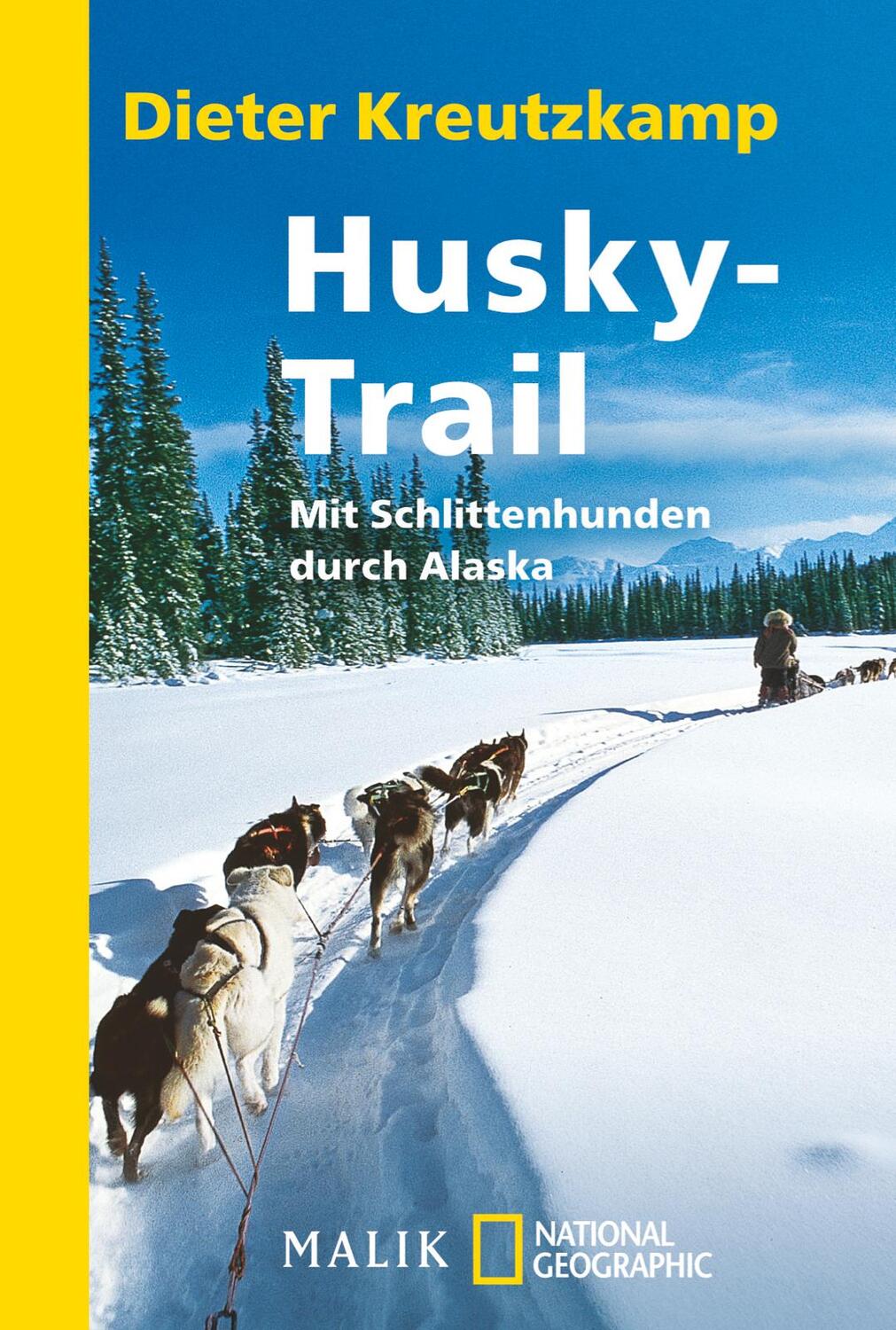 Cover: 9783492400800 | Husky-Trail | Mit Schlittenhunden durch Alaska | Dieter Kreutzkamp