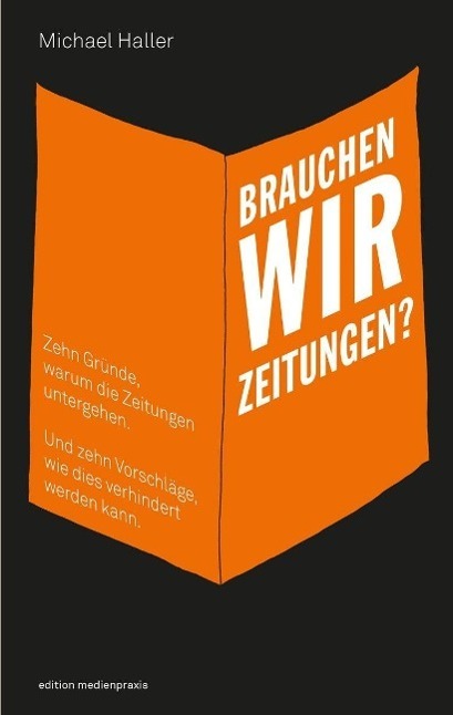 Cover: 9783869620985 | Brauchen wir Zeitungen? | Michael Haller | Taschenbuch | 248 S. | 2014
