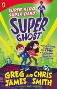 Cover: 9780241470527 | Super Ghost | Greg James (u. a.) | Taschenbuch | Englisch | 2023