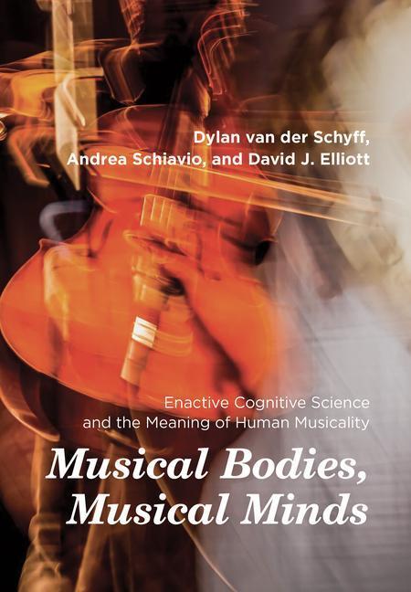 Cover: 9780262045223 | Musical Bodies, Musical Minds | Andrea Schiavio (u. a.) | Taschenbuch