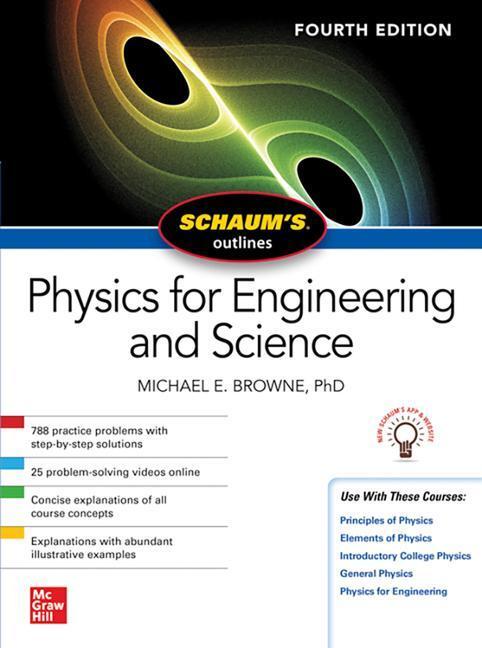 Cover: 9781260453836 | Schaum's Outline of Physics for Engineering and Science, Fourth...