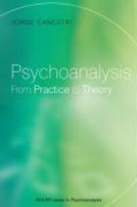 Cover: 9781861564948 | Psychoanalysis | From Practice to Theory | Jorge Canestri | Buch