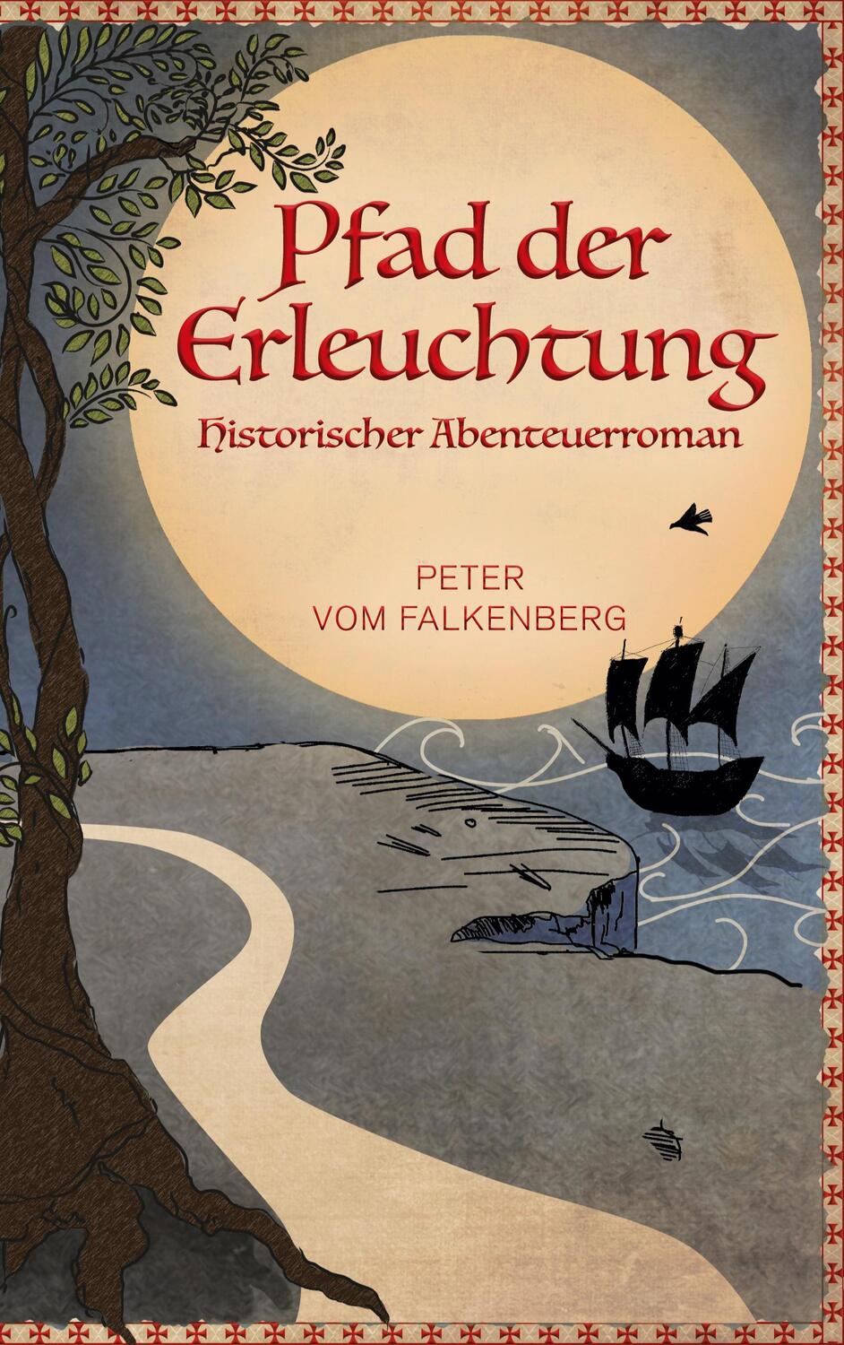 Cover: 9783757845674 | Pfad der Erleuchtung | Historischer Abenteuerroman | Falkenberg | Buch