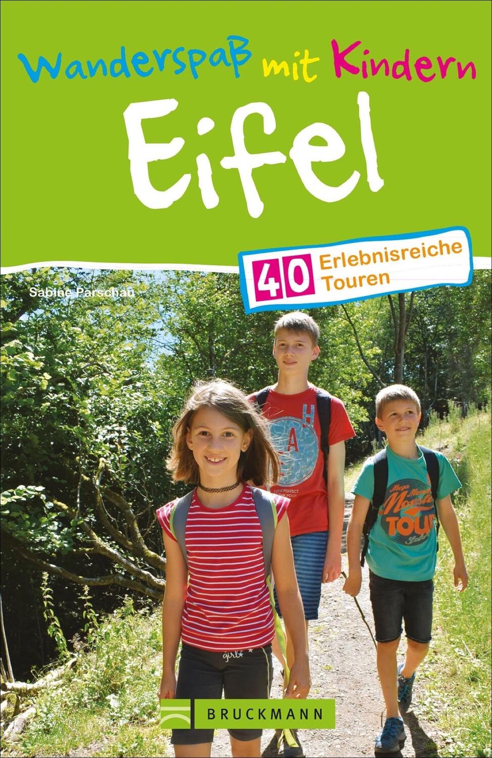 Cover: 9783734311833 | Wanderspaß mit Kindern Eifel | 40 erlebnisreiche Touren | Parschau