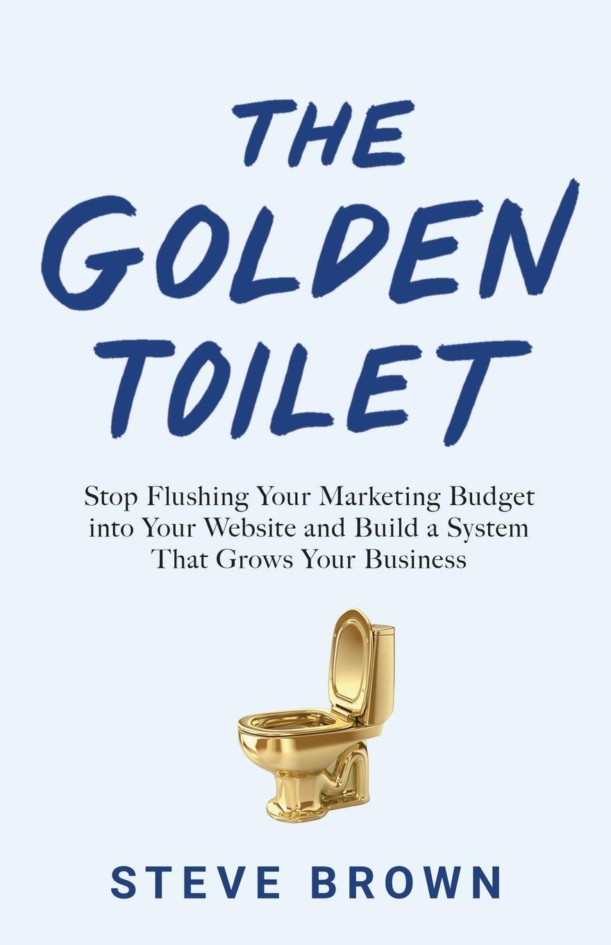 Cover: 9781544506296 | The Golden Toilet | Steve Brown | Taschenbuch | Paperback | Englisch