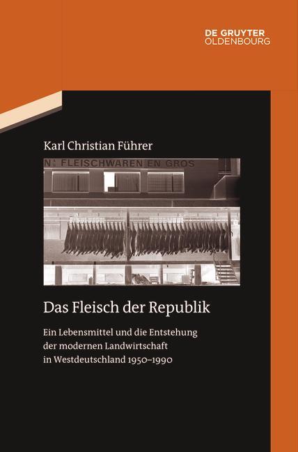 Cover: 9783110792171 | Das Fleisch der Republik | Karl Christian Führer | Buch | VII | 2022
