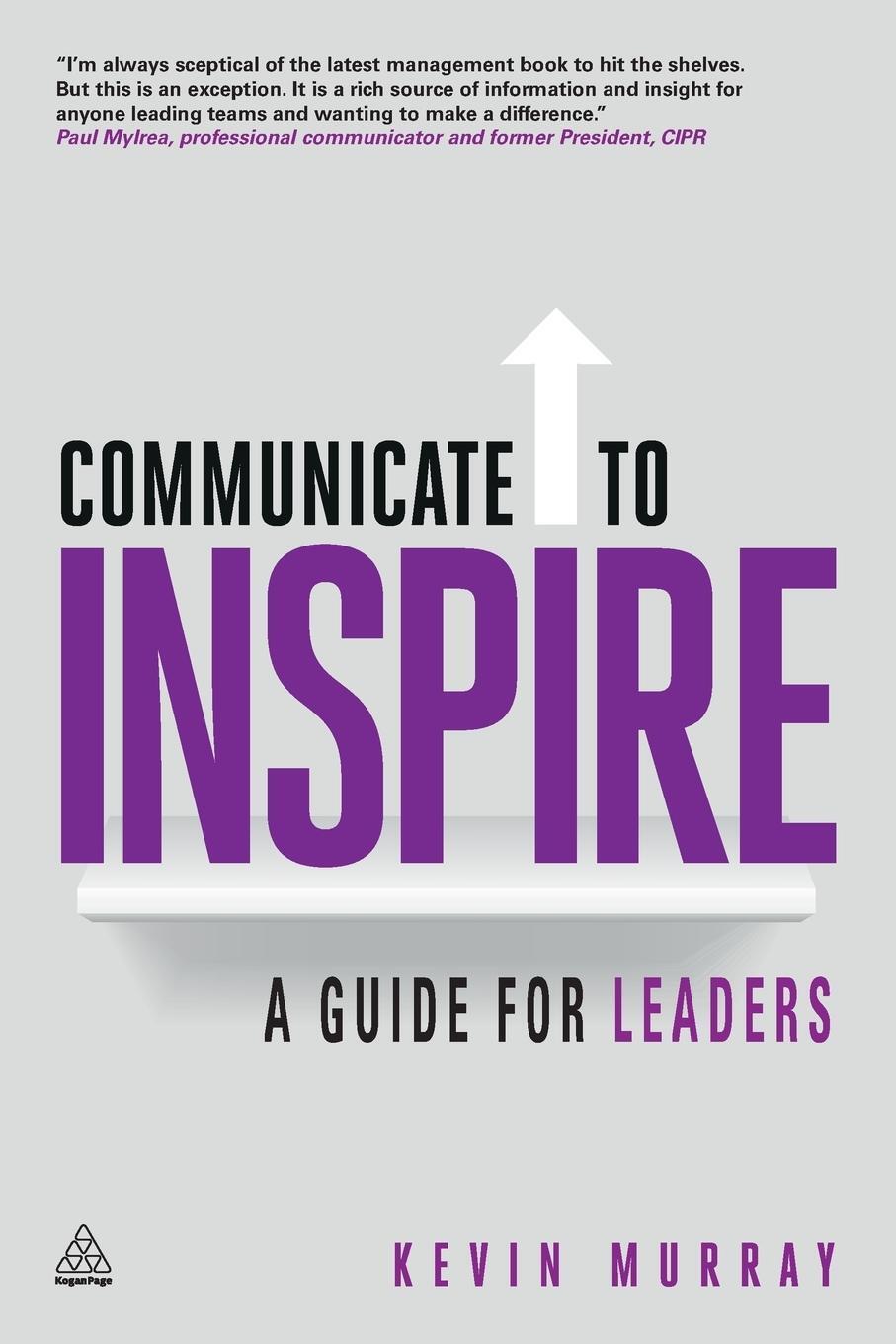 Cover: 9780749468149 | Communicate to Inspire | A Guide for Leaders | Kevin Murray | Buch