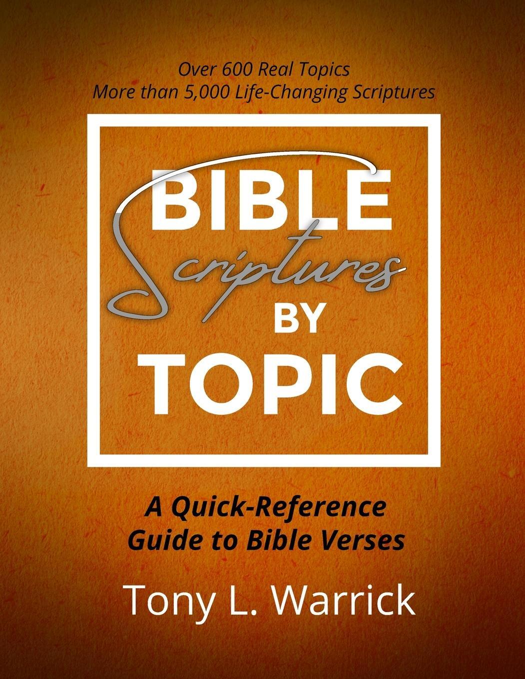 Cover: 9781955253048 | Bible Scriptures by Topic | Tony Warrick | Taschenbuch | Paperback