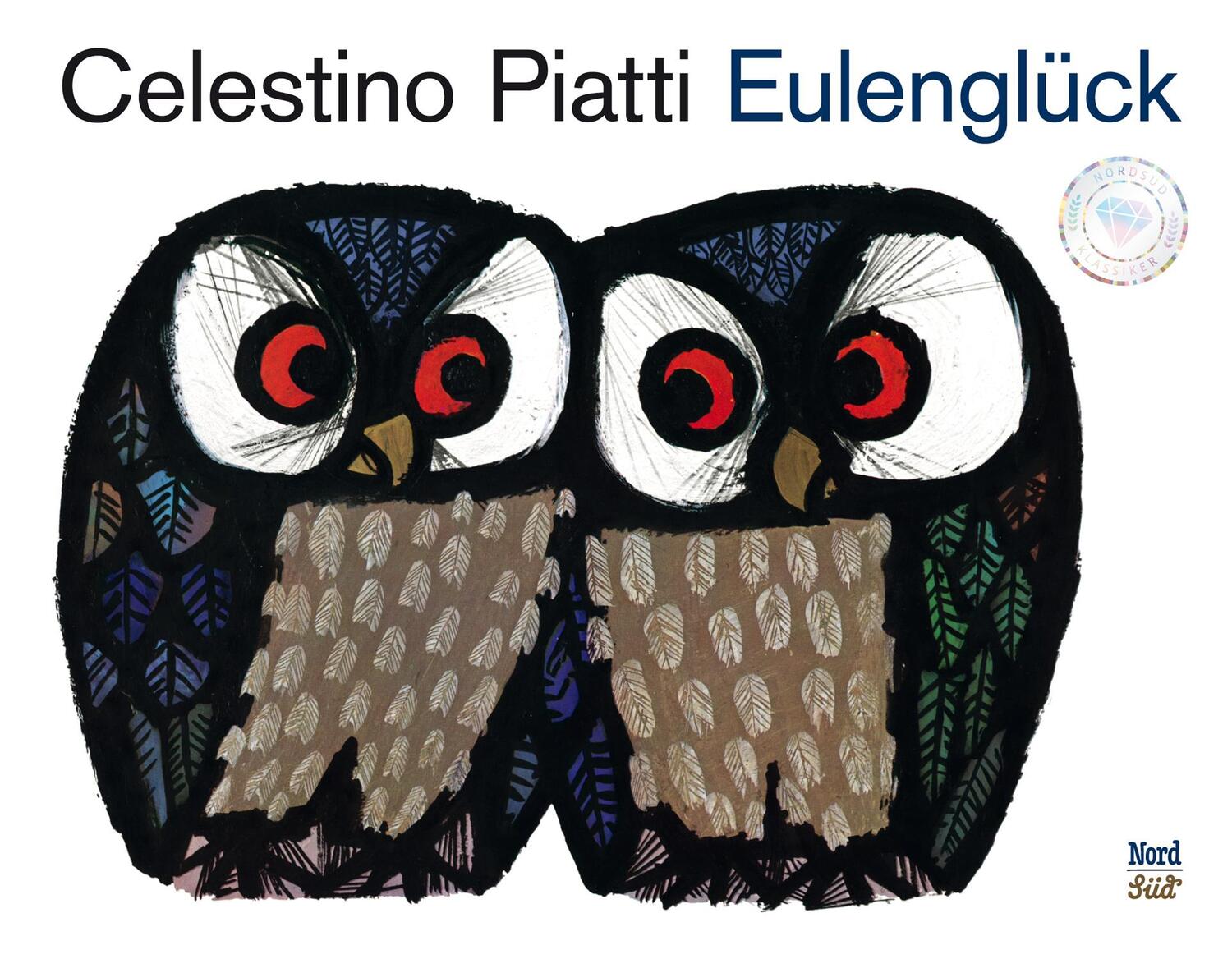 Cover: 9783314101359 | Eulenglück | Celestino Piatti | Buch | Deutsch | 2013 | NordSüd Verlag