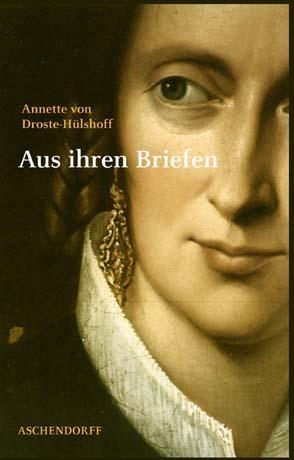 Cover: 9783402128343 | Annette von Droste-Hülshoff. Aus ihren Briefen | Buch | Deutsch | 2009