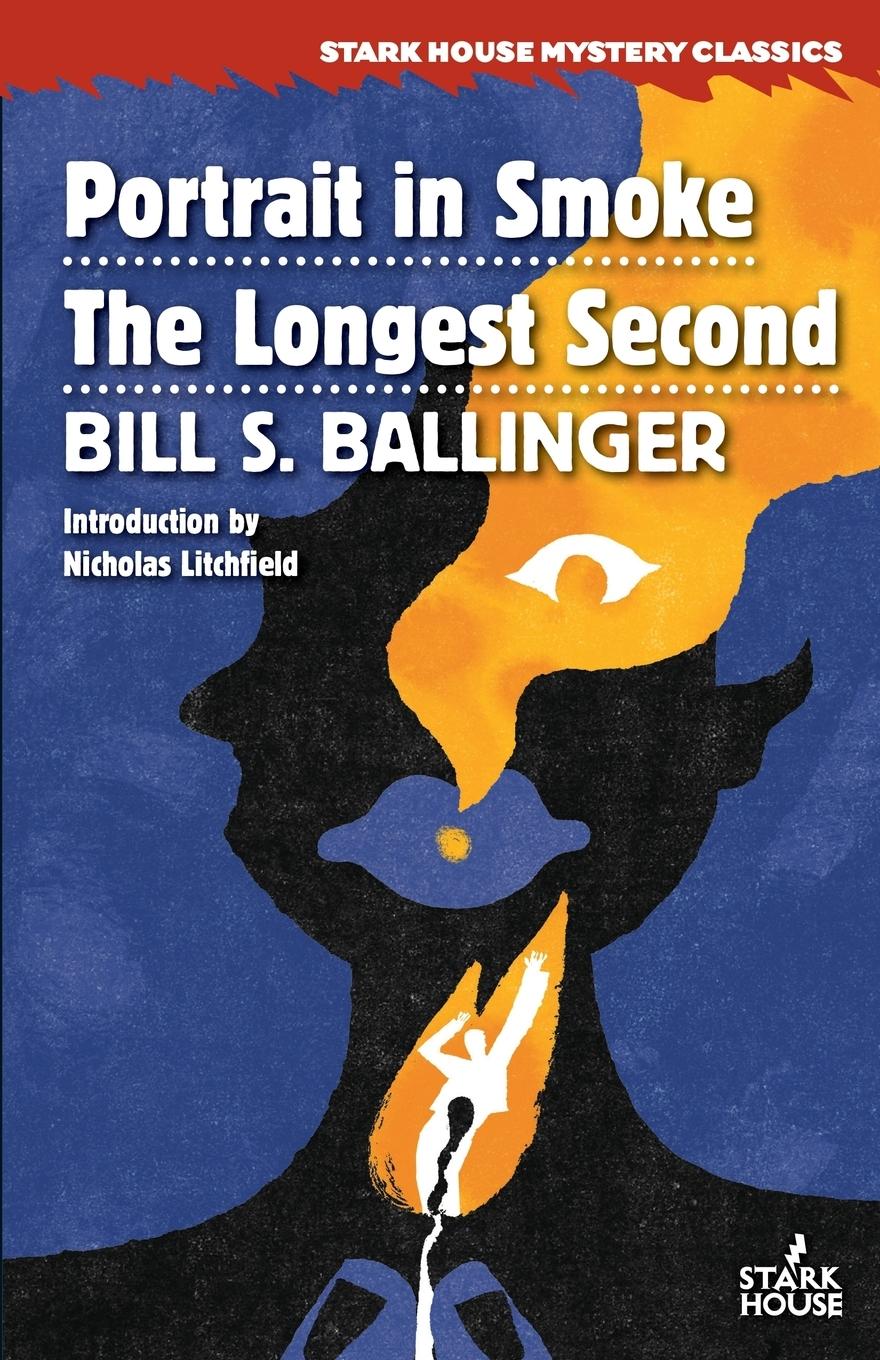 Cover: 9781944520489 | Portrait in Smoke / The Longest Second | Bill S. Ballinger | Buch