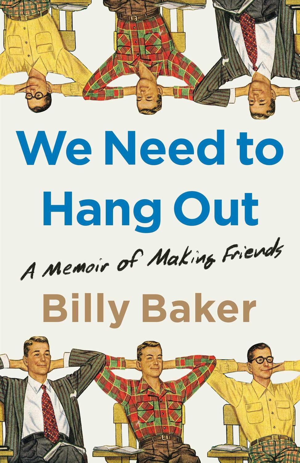Cover: 9781982111083 | We Need to Hang Out: A Memoir of Making Friends | Billy Baker | Buch