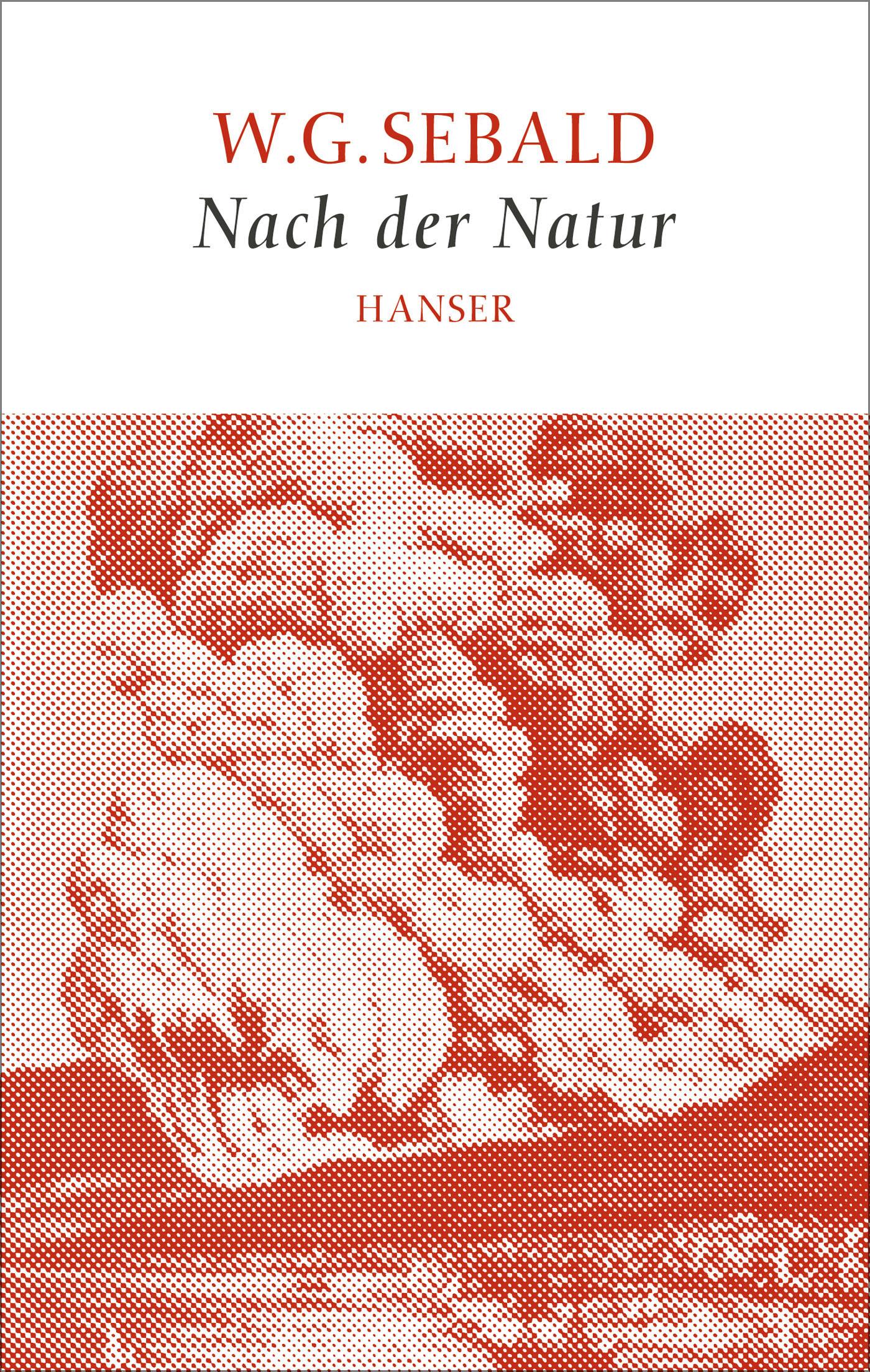 Cover: 9783446247680 | Nach der Natur Sebald | W. G. Sebald | Buch | 104 S. | Deutsch | 2015