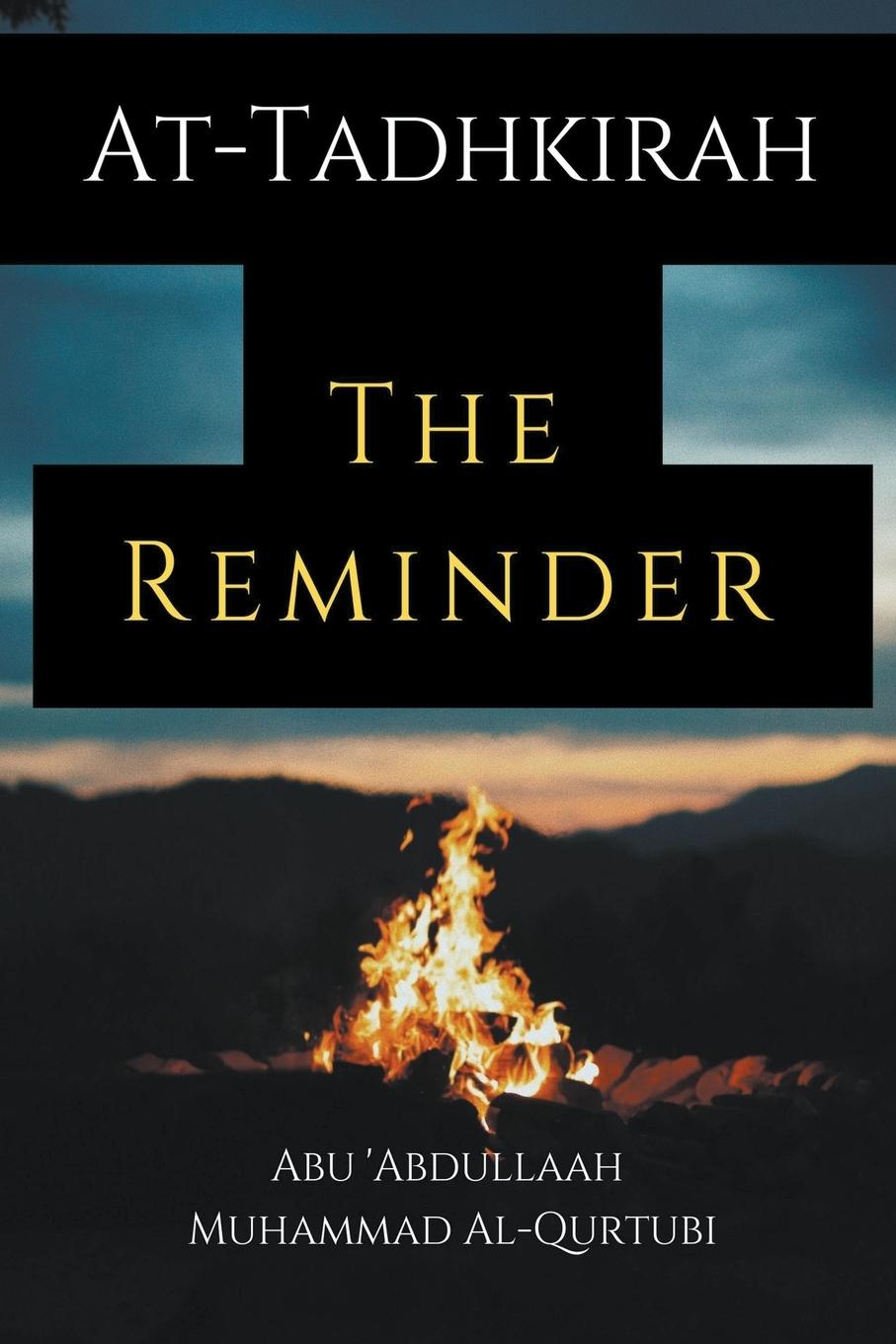 Cover: 9798215870808 | At-Tadhkirah the Reminder | Abu 'Abdullaah Muhammad Al-Qurtubi | Buch