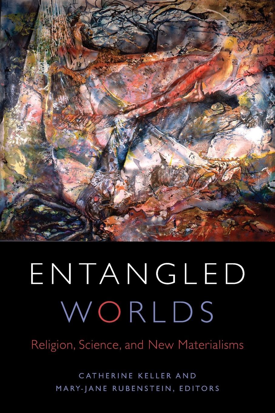 Cover: 9780823276226 | Entangled Worlds | Religion, Science, and New Materialisms | Buch