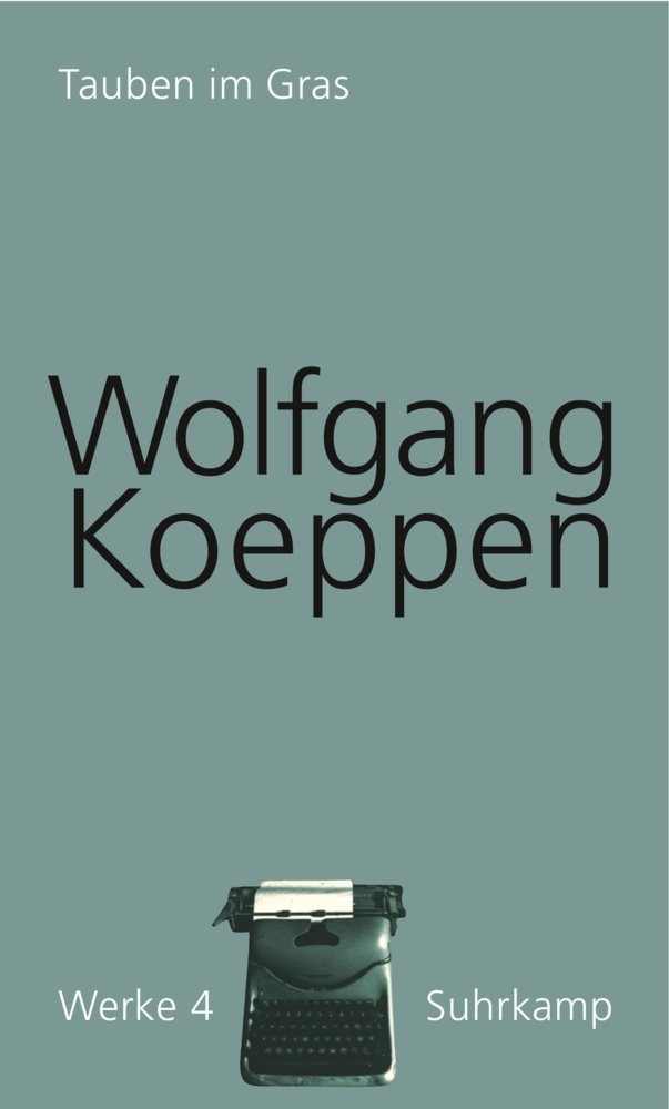 Cover: 9783518418048 | Tauben im Gras | Wolfgang Koeppen | Buch | Suhrkamp