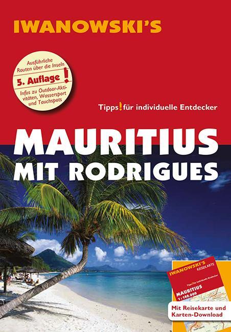 Cover: 9783861972273 | Mauritius mit Rodrigues - Reiseführer von Iwanowski | Blank (u. a.)