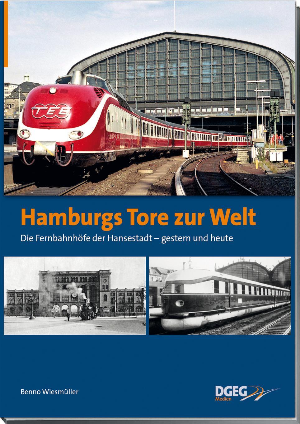 Cover: 9783937189871 | Hamburgs Tore zur Welt - die Fernbahnhöfe der Hansestadt | Wiesmüller