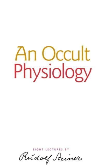 Cover: 9781855841413 | An Occult Physiology | Rudolf Steiner | Taschenbuch | Englisch | 2005