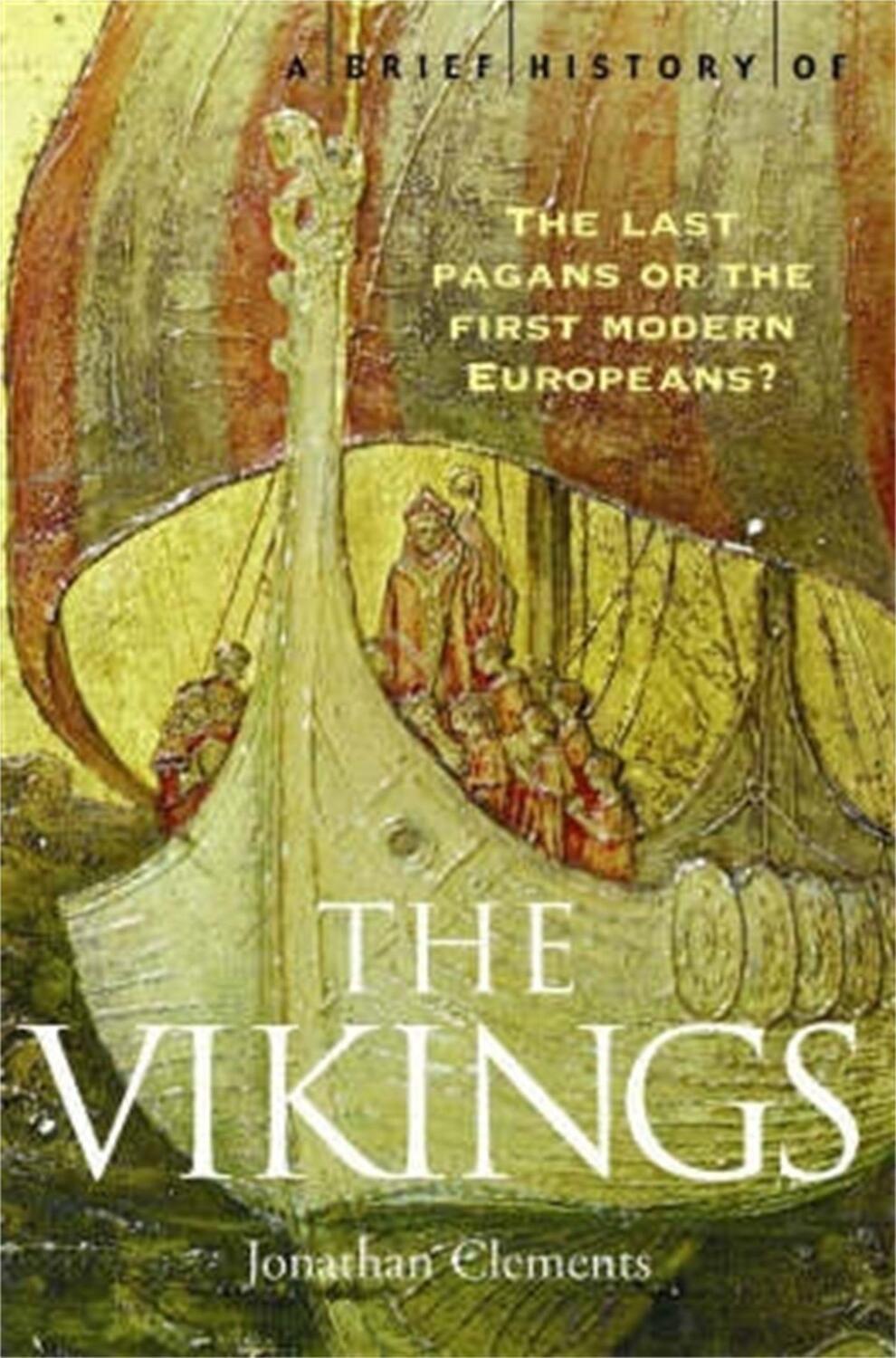 Cover: 9781845290764 | A Brief History of the Vikings | Jonathan Clements | Taschenbuch