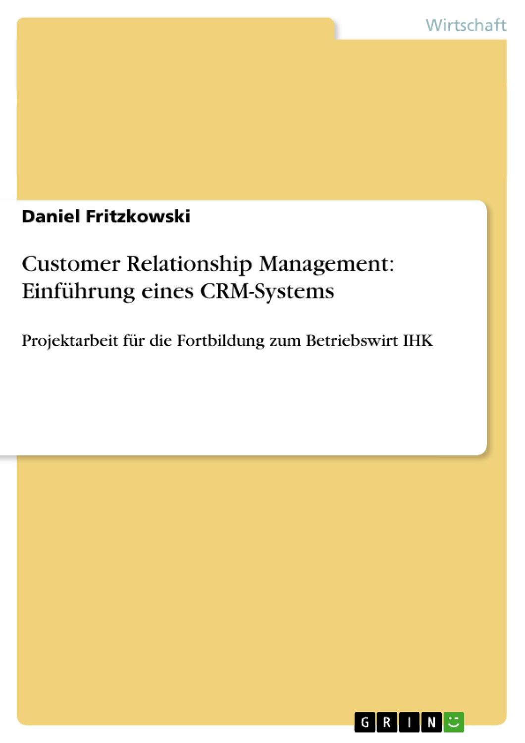 Cover: 9783638655798 | Customer Relationship Management: Einführung eines CRM-Systems | Buch