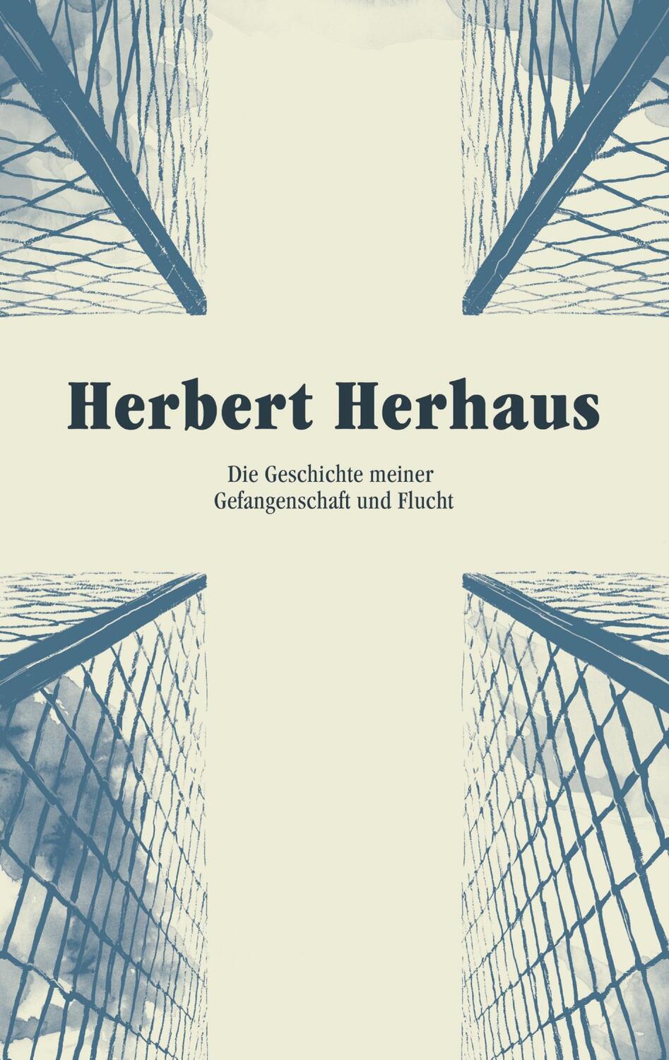 Cover: 9783752611816 | Herbert Herhaus | Die Geschichte meiner Gefangenschaft und Flucht