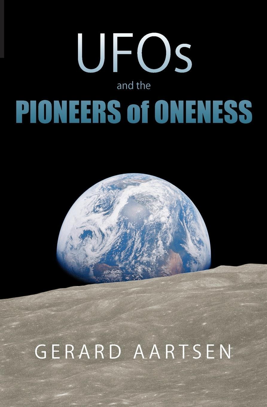 Cover: 9789083033617 | UFOs and the Pioneers of Oneness | Gerard Aartsen | Taschenbuch | 2022
