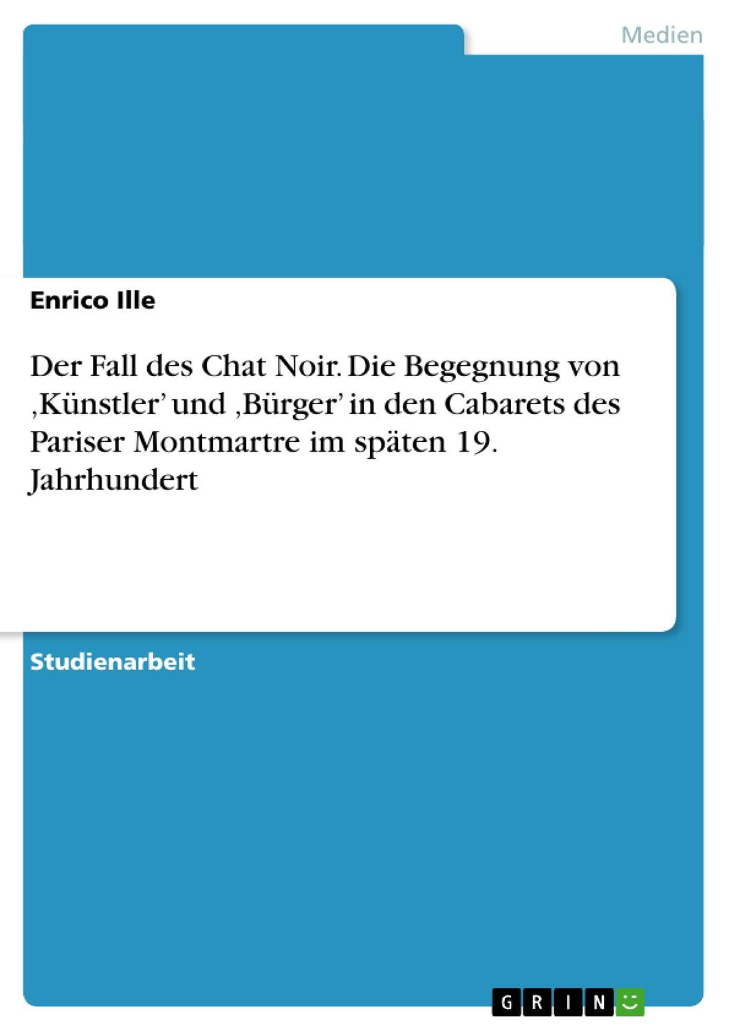 Cover: 9783656073703 | Der Fall des Chat Noir. Die Begegnung von ¿Künstler¿ und ¿Bürger¿...