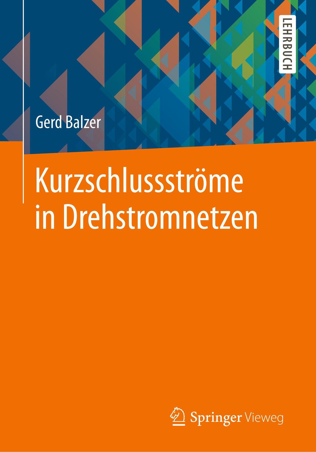Cover: 9783658283308 | Kurzschlussströme in Drehstromnetzen | Gerd Balzer | Taschenbuch
