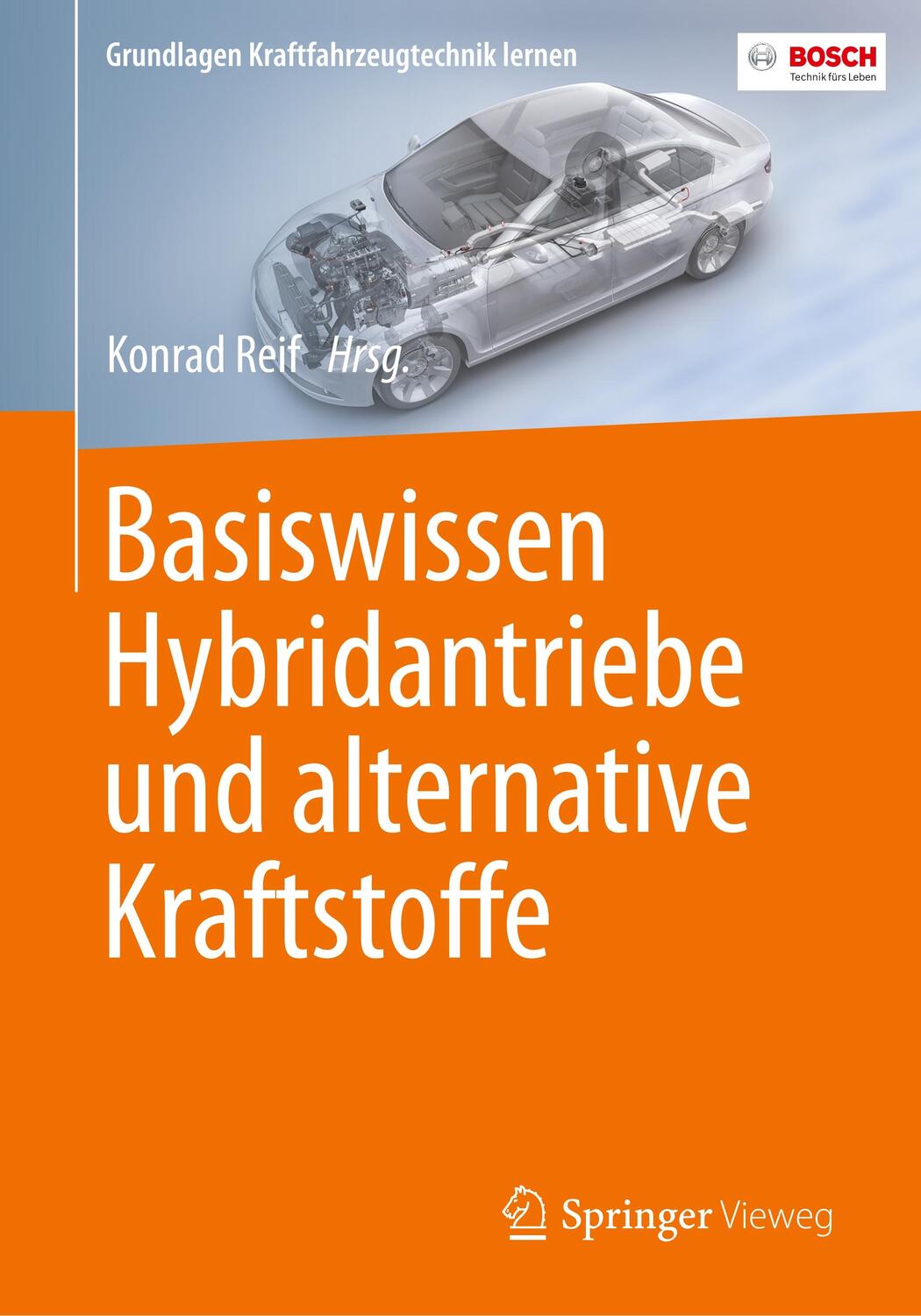 Cover: 9783658180928 | Basiswissen Hybridantriebe und alternative Kraftstoffe | Konrad Reif