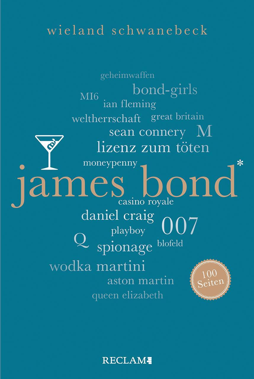 Cover: 9783150205778 | James Bond. 100 Seiten | Wieland Schwanebeck | Taschenbuch | Deutsch