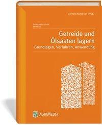 Cover: 9783862630752 | Getreide und Ölsaaten lagern | Grundlagen, Verfahren, Anwendung | Buch