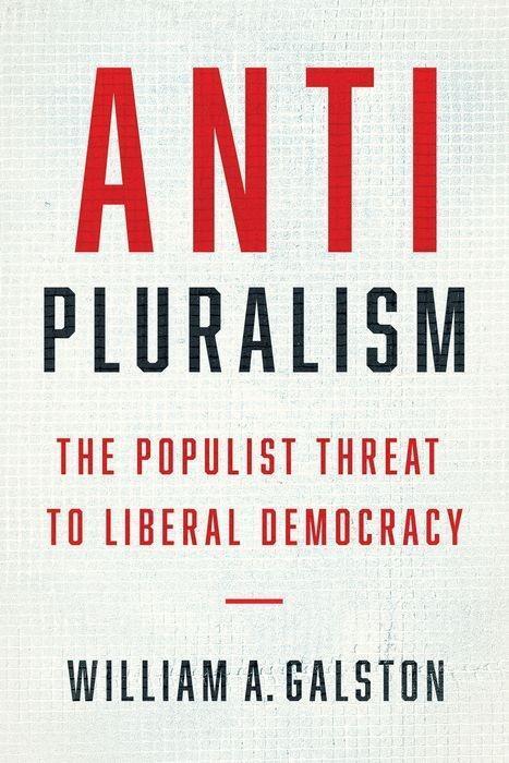 Cover: 9780300228922 | Anti-Pluralism: The Populist Threat to Liberal Democracy | Galston