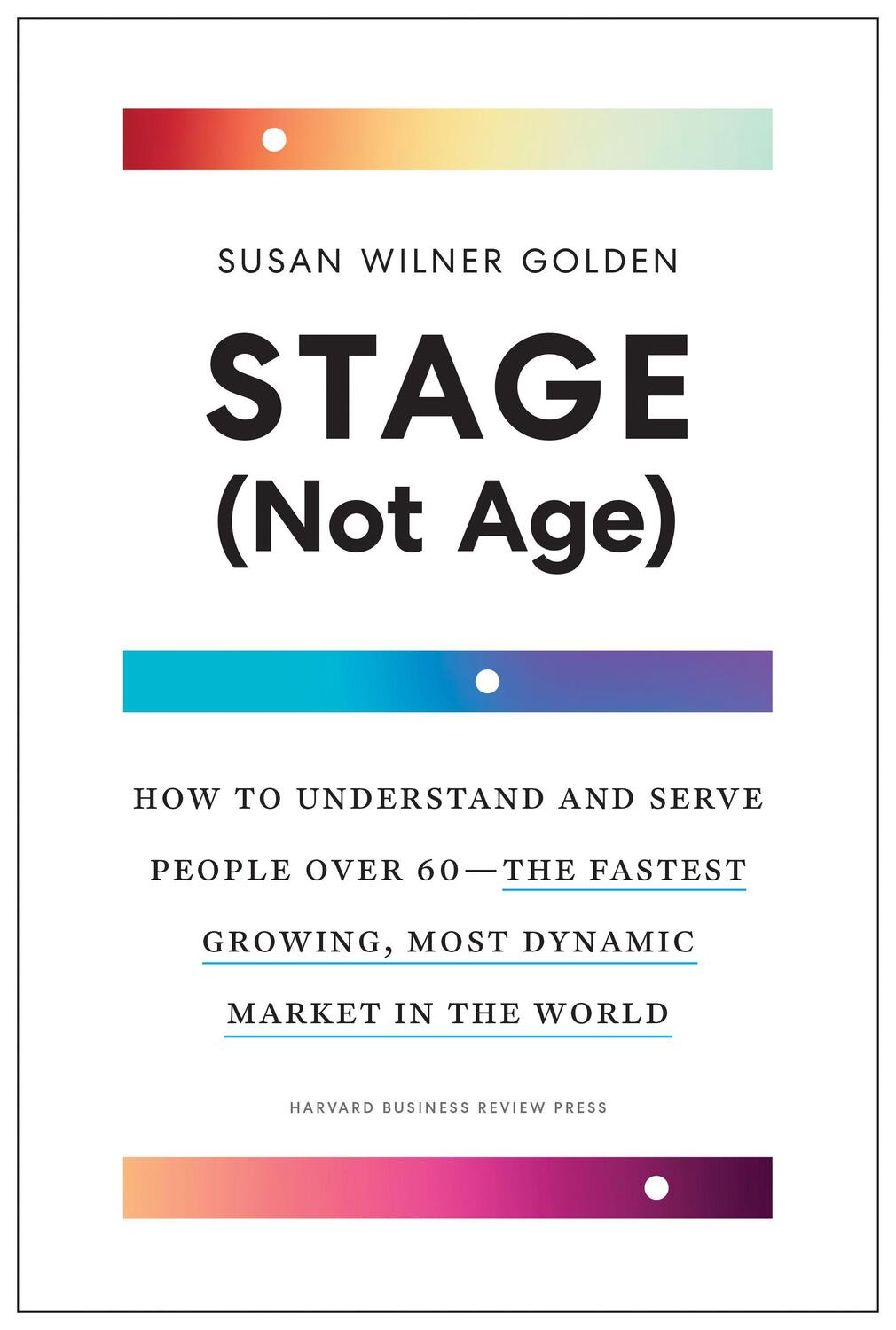 Cover: 9781633699472 | Stage (Not Age): How to Understand and Serve People Over 60--The...