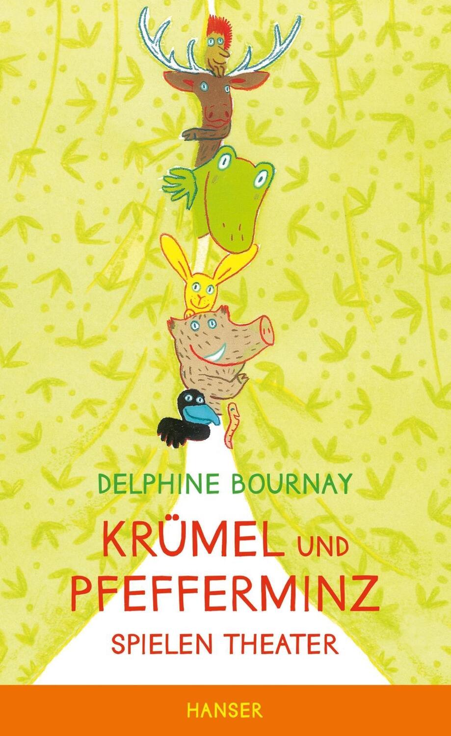 Cover: 9783446243033 | Krümel und Pfefferminz spielen Theater | Delphine Bournay | Buch