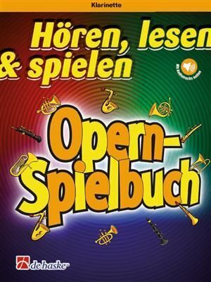 Cover: 9789043154581 | Hören, lesen & spielen - Opern-Spielbuch | Klarinette | Markus Schenk
