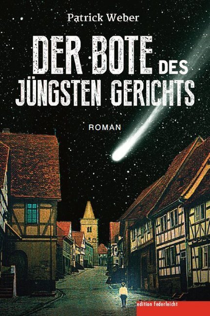 Cover: 9783946112242 | Der Bote des Jüngsten Gerichts | Roman | Patrick Weber | Taschenbuch