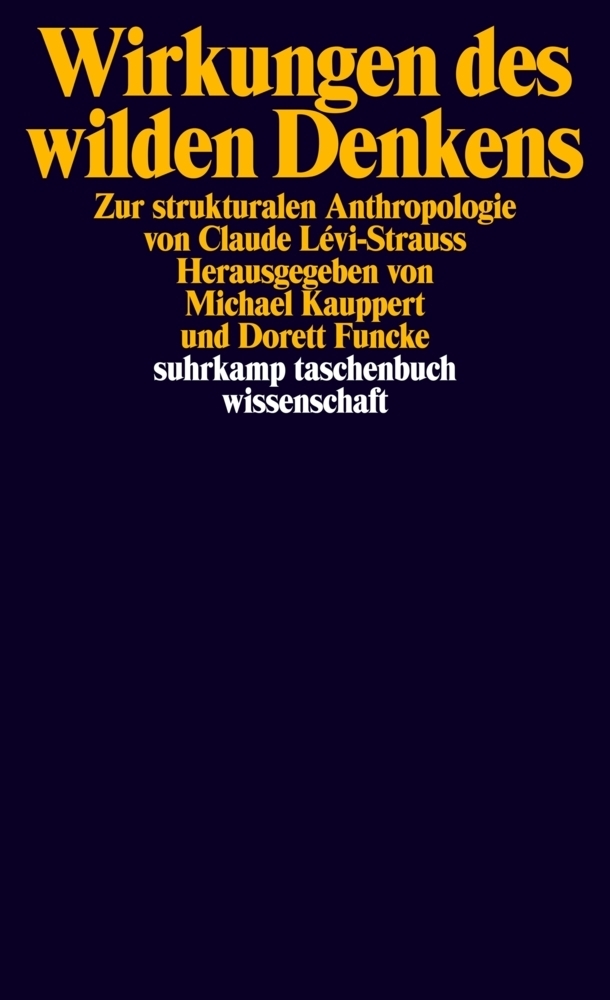 Cover: 9783518294925 | Wirkungen des wilden Denkens | Michael Kauppert (u. a.) | Taschenbuch