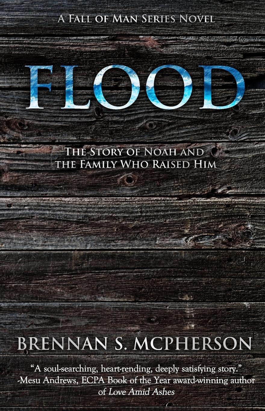 Cover: 9780692953532 | Flood | The Story of Noah and the Family Who Raised Him | McPherson