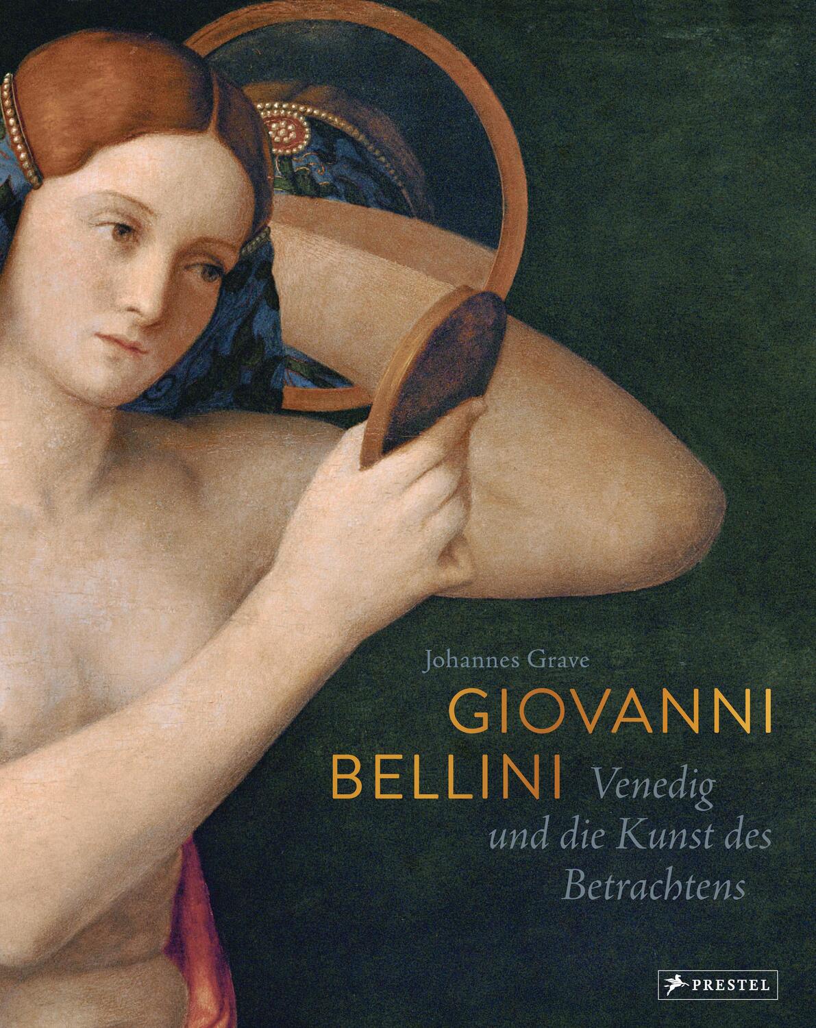 Cover: 9783791383965 | Giovanni Bellini | Venedig und die Kunst des Betrachtens | Grave