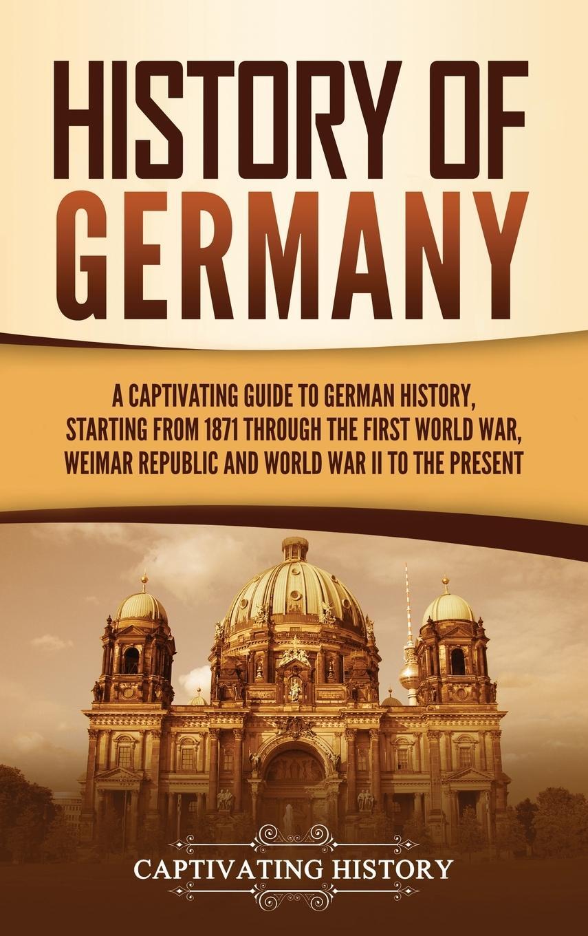Cover: 9781637163795 | History of Germany | Captivating History | Buch | Englisch | 2021