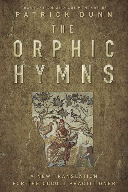 Cover: 9780738753447 | The Orphic Hymns: A New Translation for the Occult Practitioner | Dunn