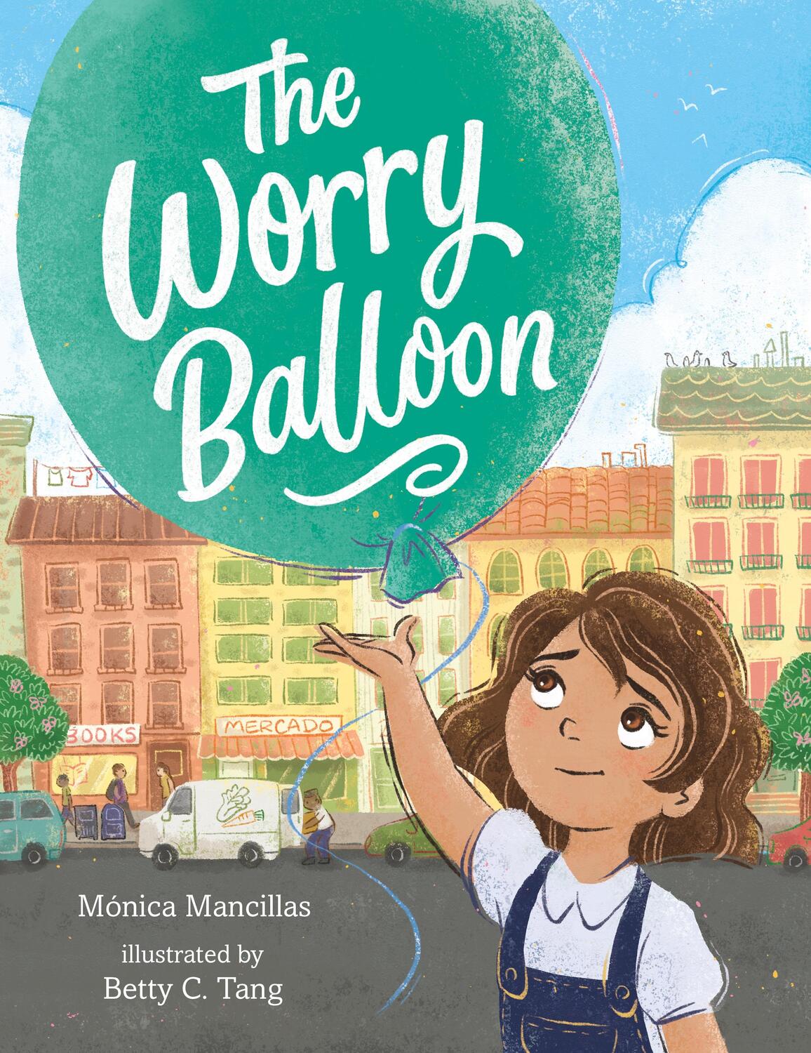 Cover: 9781250852939 | The Worry Balloon | Monica Mancillas | Buch | Gebunden | Englisch