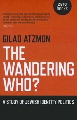 Cover: 9781846948756 | Wandering Who? The - A study of Jewish identity politics | Atzmon
