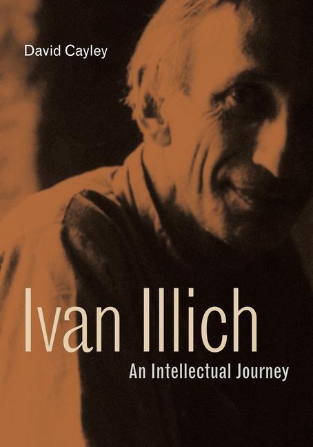 Cover: 9780271098951 | Ivan Illich | An Intellectual Journey | David Cayley | Taschenbuch