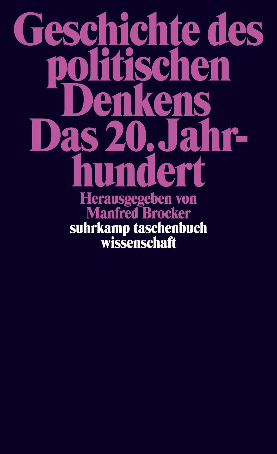 Cover: 9783518298107 | Geschichte des politischen Denkens. Das 20. Jahrhundert | Brocker