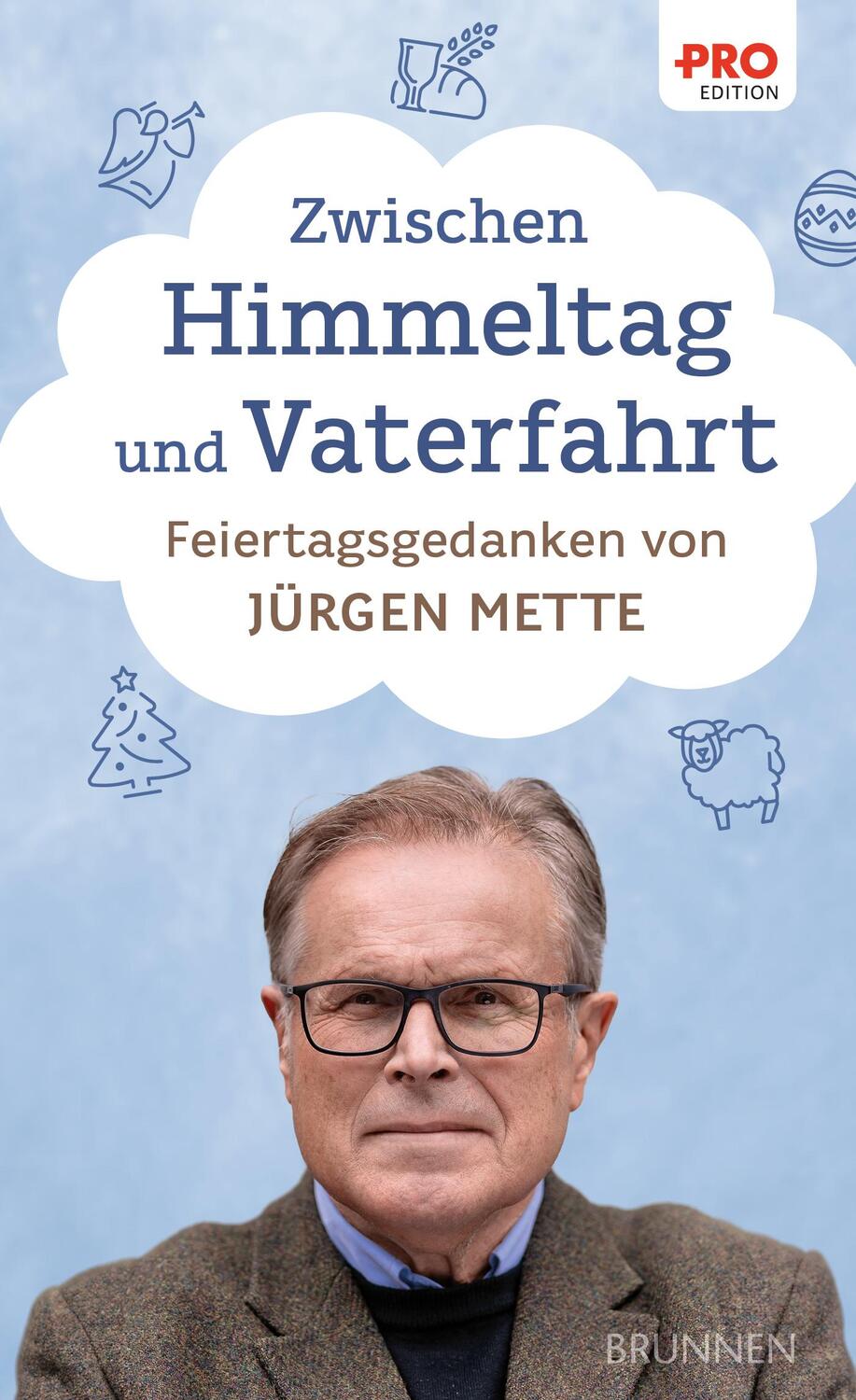 Cover: 9783765536120 | Zwischen Himmeltag und Vaterfahrt | Feiertagsgedanken von Jürgen Mette