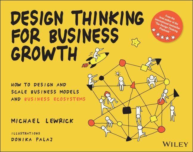 Cover: 9781119815150 | Design Thinking for Business Growth | Michael Lewrick | Taschenbuch