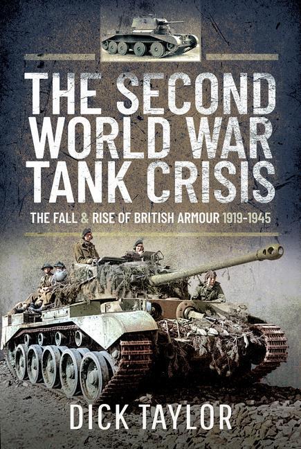Cover: 9781399003520 | The Second World War Tank Crisis | Richard Taylor | Buch | Gebunden