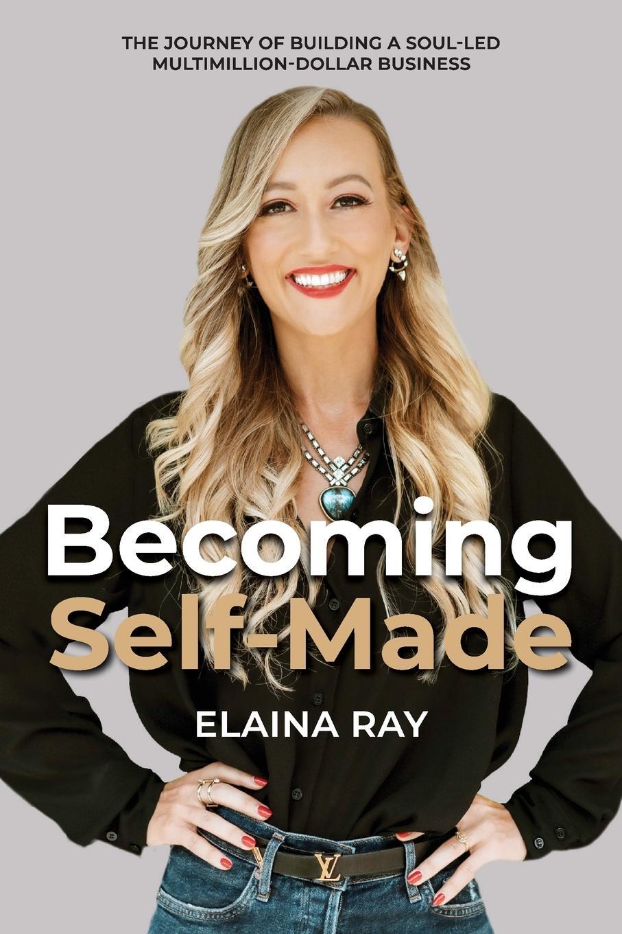 Cover: 9781989716717 | Becoming Self-Made | Elaina Ray | Taschenbuch | Paperback | Englisch